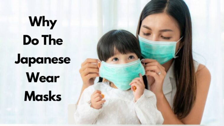 why japanese people wear masks