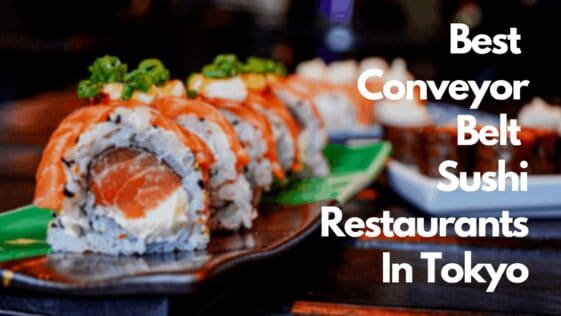 Best Conveyor Belt Sushi Restaurants In Tokyo