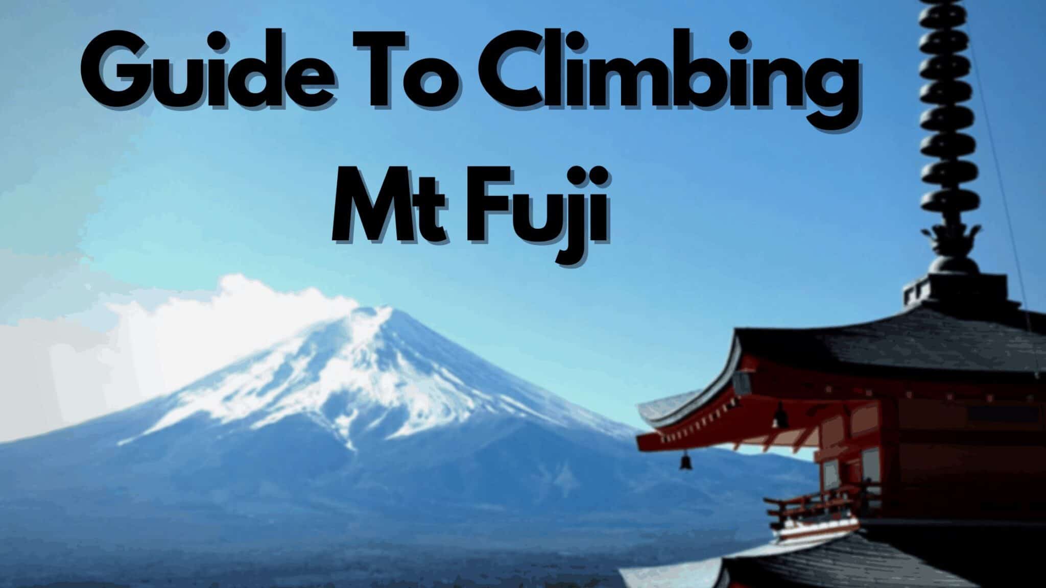 Beginner's Guide To Climbing Mount Fuji 2024 Japan Truly