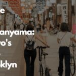 Guide to Daikanyama: Tokyo's Little Brooklyn
