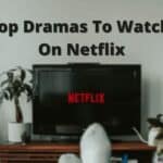 Los mejores dramas para ver en Netflix