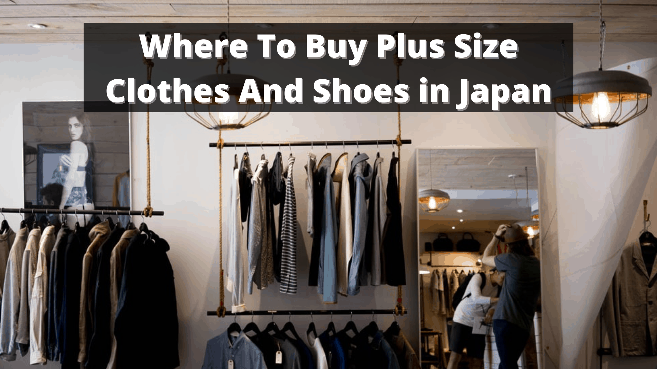 Where To Buy Plus Size Women's Clothes And Shoes In Japan 2021 Japan