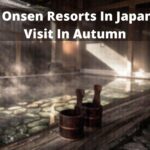 秋に訪れる日本のトップ温泉リゾート
