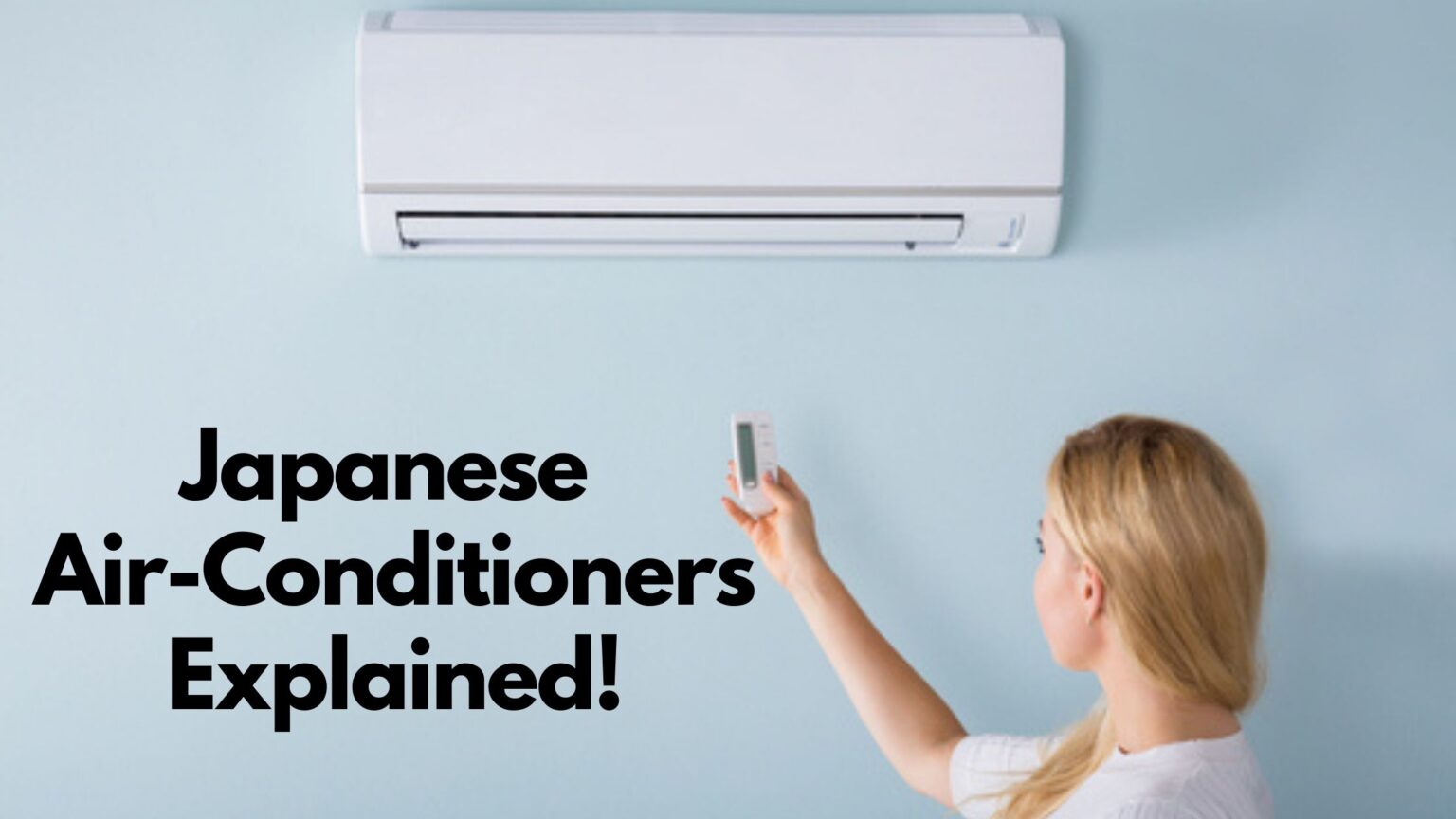 How To Use Japanese Air Conditioners 101 The Ultimate Guide Japan Truly
