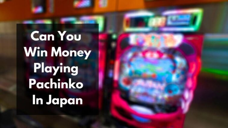 can you win money playing pachinko in japan