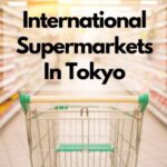 list of international supermarkets in tokyo