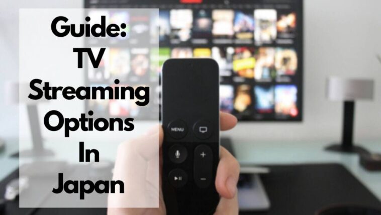 top tv streaming options in japan