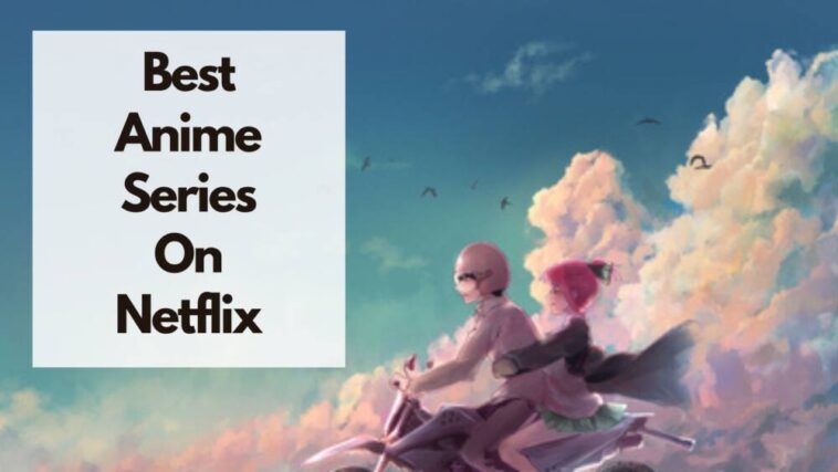 best anime series on netflix