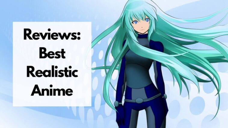 best realistic anime