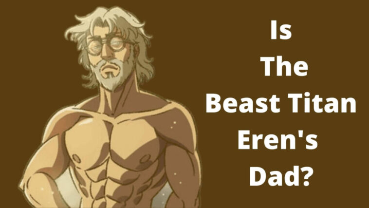 El Titán Bestia es el padre de Eren (1)