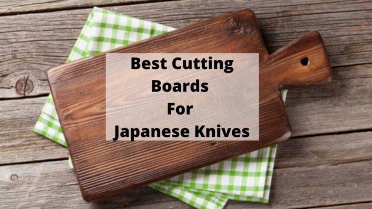 Best Cutting Boards For Japanese Knives