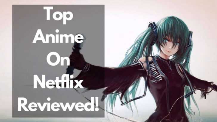 40 Japanese Anime On Netflix You Have To Watch In 2024 - Japan Truly