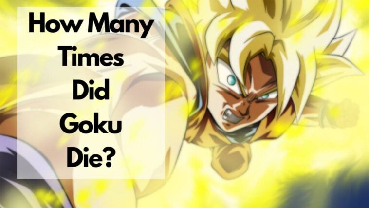¿cuántas veces murió goku?