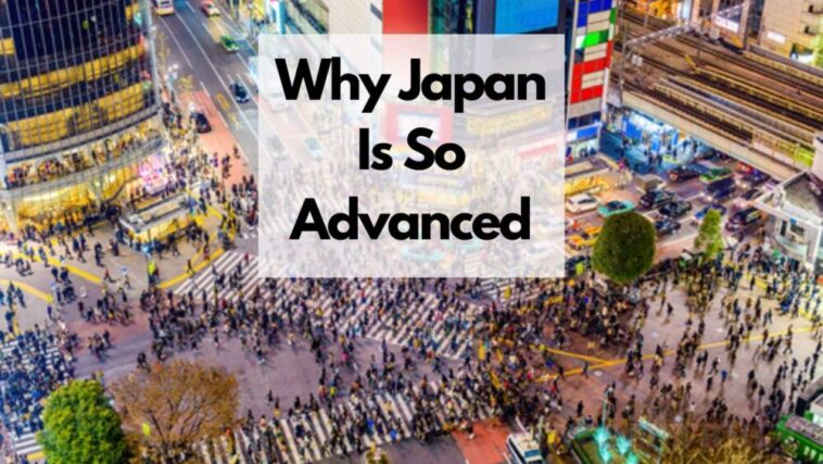 why japan is so advanced