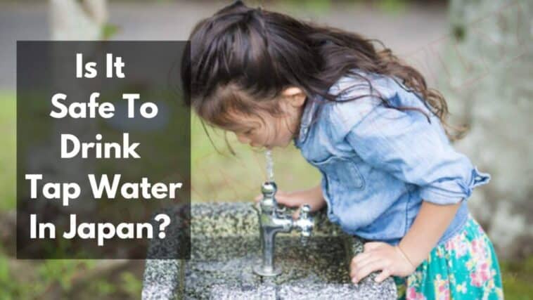 is it safe to drink water in japan