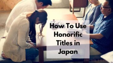 How To Use Honorific Titles in Japan