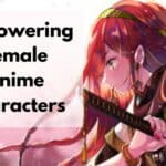 Amazing Female Anime Characters