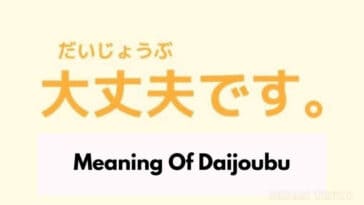 Meaning Of Daijoubu