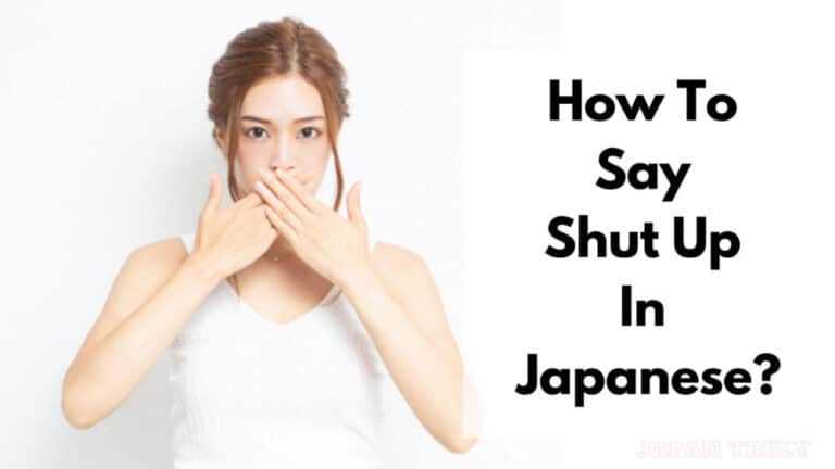 how-to-say-shut-up-in-japanese-japan-truly