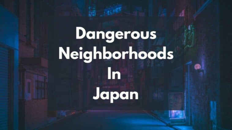 barrios peligrosos de japón