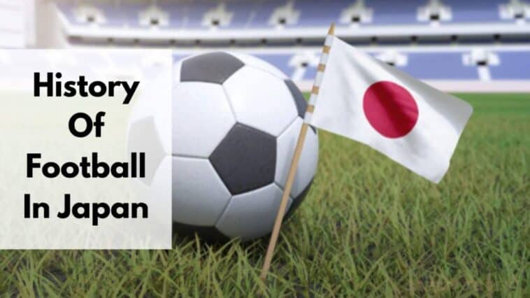 History Of Football In Japan Japan Truly