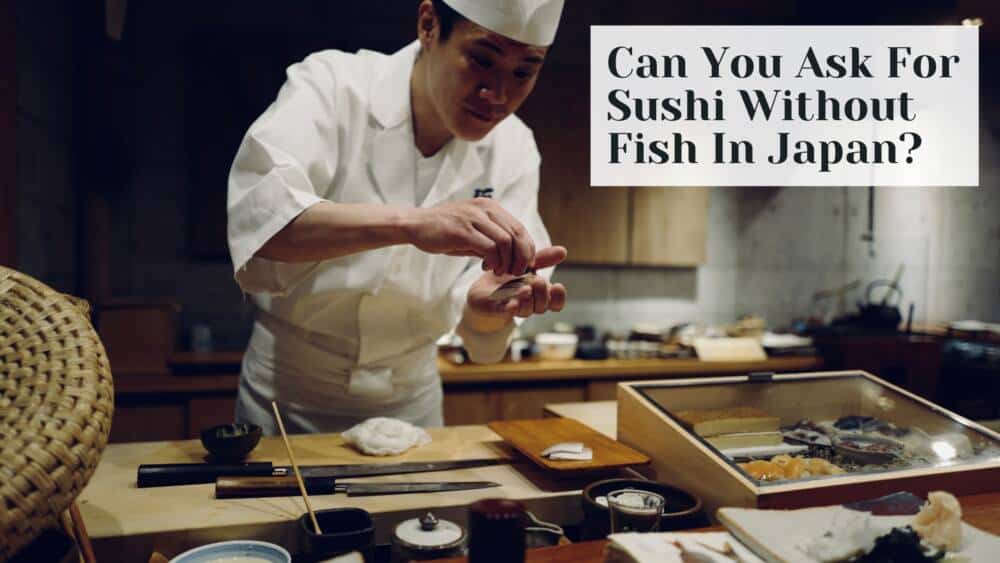 ¿Se puede pedir sushi sin pescado en Japón?