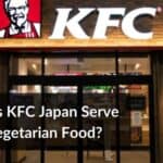 ¿Sirve KFC Japón comida vegetariana?