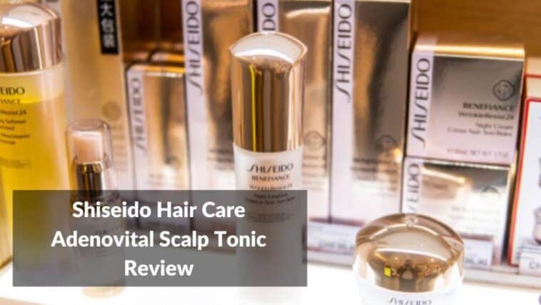Shiseido Hair Care Adenovital Scalp Tonic Review