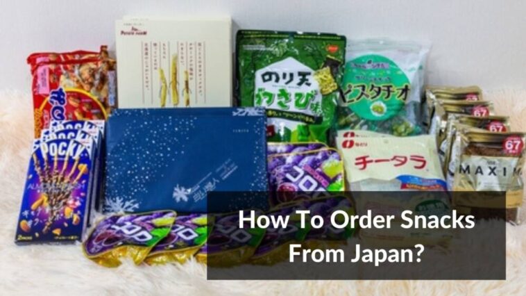 How To Order Snacks From Japan
