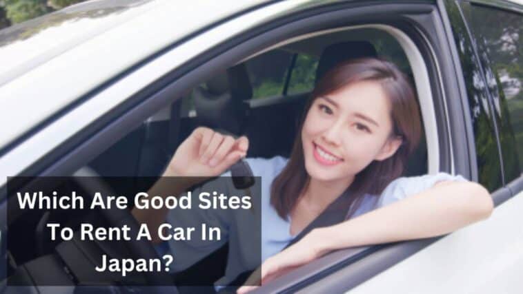 Which Are Good Sites To Rent A Car In Japan