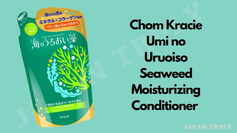 Chom Kracie Umi no Uruoiso Seaweed Moisturizing Conditioner 