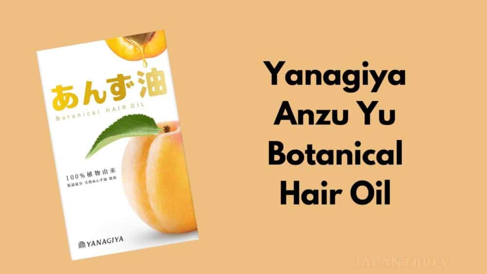 Yanagiya Anzu Yu Botanical Hair Oil 