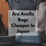 Are Anello Bags Cheaper In Japan