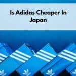 阿迪达斯在日本是否更便宜