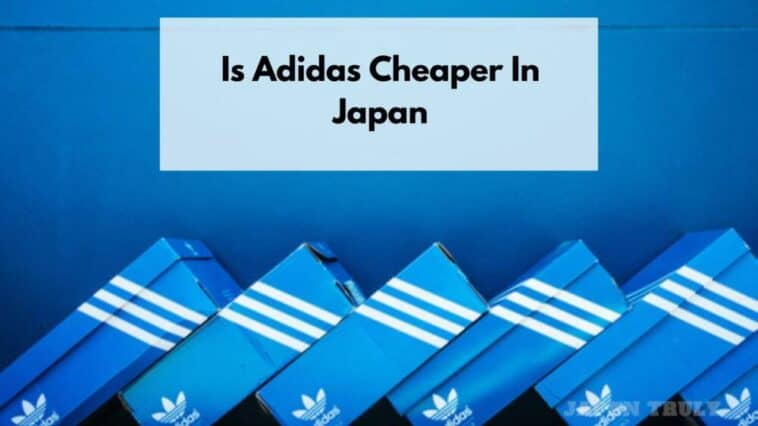 is adidas cheaper in japan