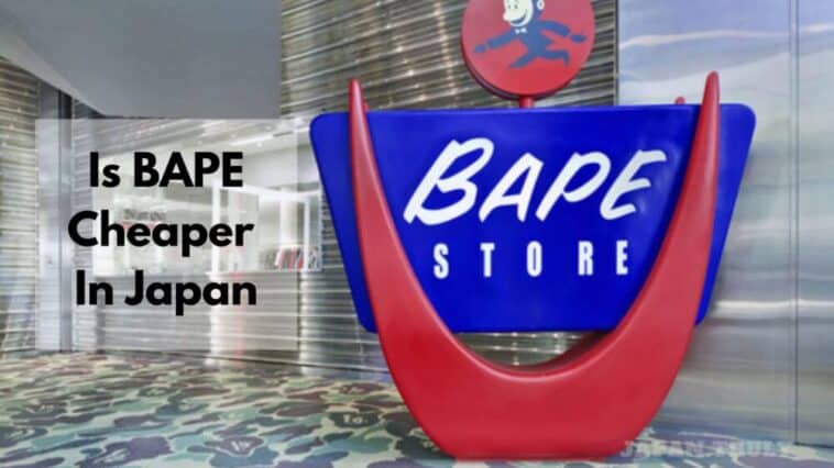 is bape cheaper in japan