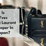 Is Yves Saint Laurent Cheaper In Japan