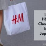 is h&m cheaper in japan