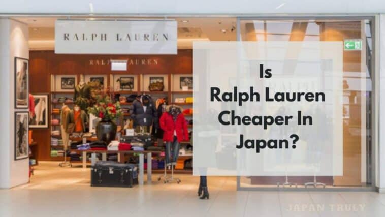 ¿es ralph lauren más barato en japón?