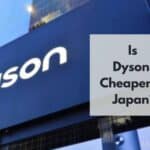 is dyson cheaper in japan