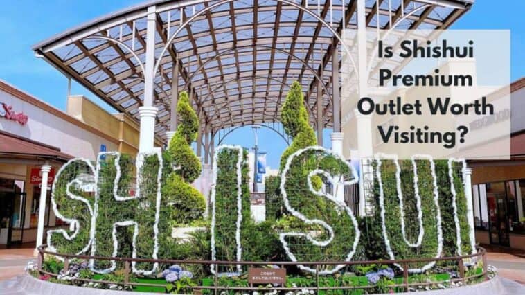 is shishui premium outlets worth visiting