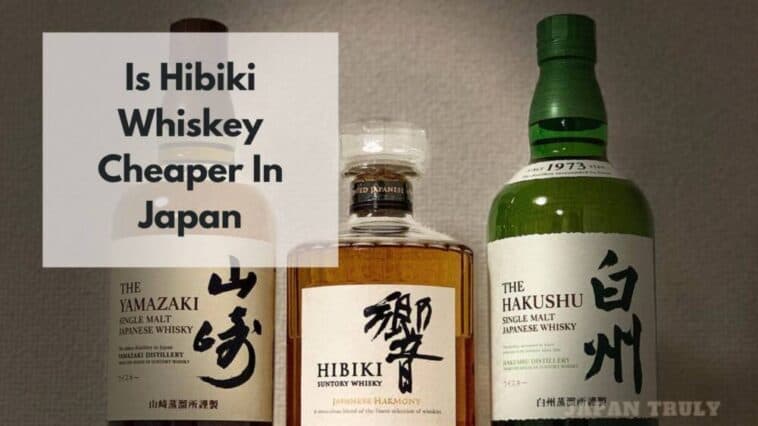 is hibiki whiskey cheaper in japan