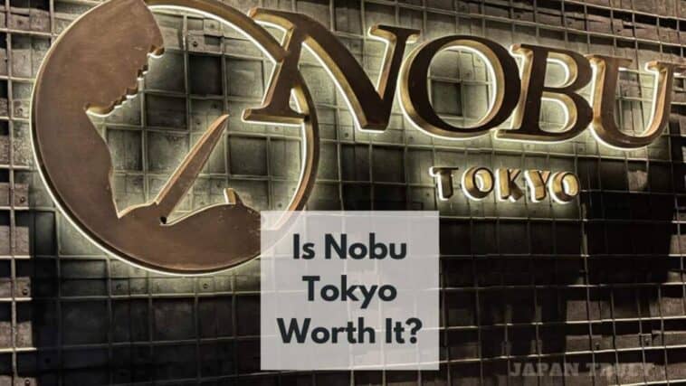 is nobu tokyo worth it