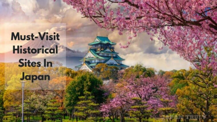 Must-visit historical sites in japan