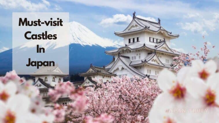 must-visit castles in japan