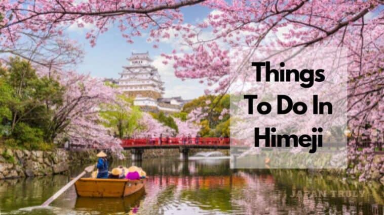 things to do in himeji