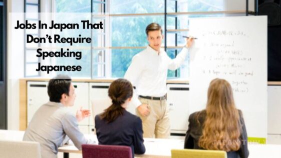 Jobs In Japan That Don’t Require Speaking Japanese