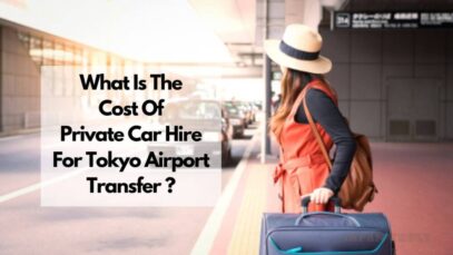 Private Car Hire For Tokyo Airports Transfer