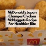 日本麦当劳更改麦乐鸡配方